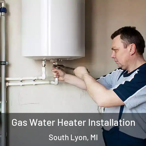  Gas Water Heater Installation South Lyon, MI