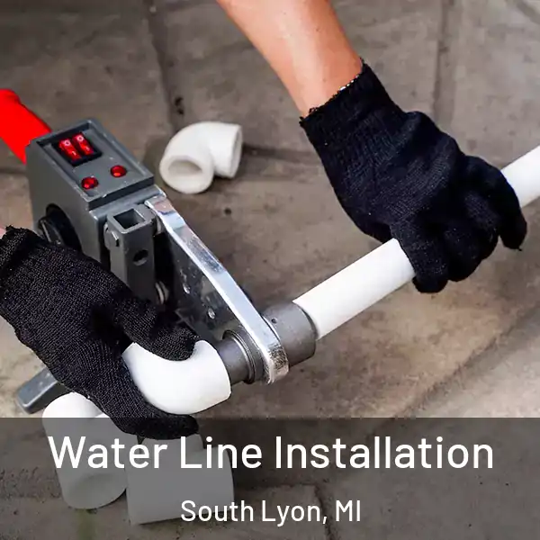  Water Line Installation South Lyon, MI